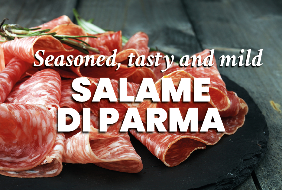 Get to know our salame di Parma